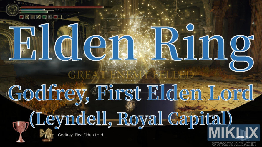 Elden Ring screenshot showing the defeat of Godfrey, First Elden Lord in Leyndell, Royal Capital.