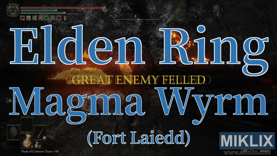Elden Ring screenshot showing Magma Wyrm defeated near Fort Laiedd.
