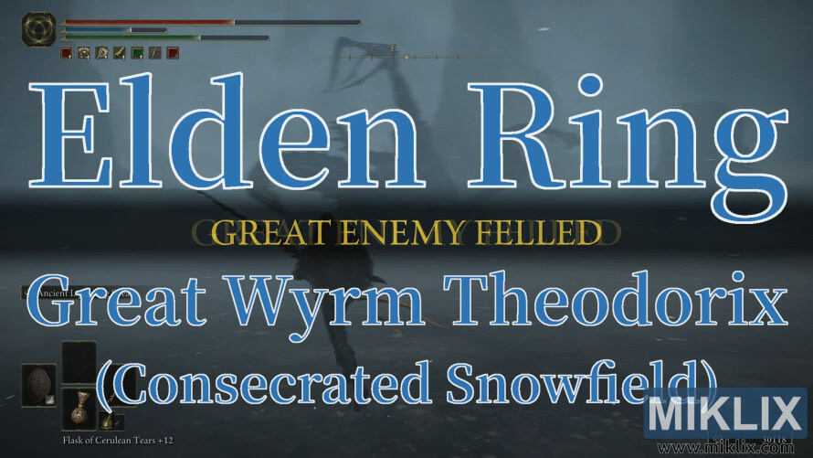 Elden Ring screenshot showing “Great Enemy Felled” after defeating Great Wyrm Theodorix in the Consecrated Snowfield.